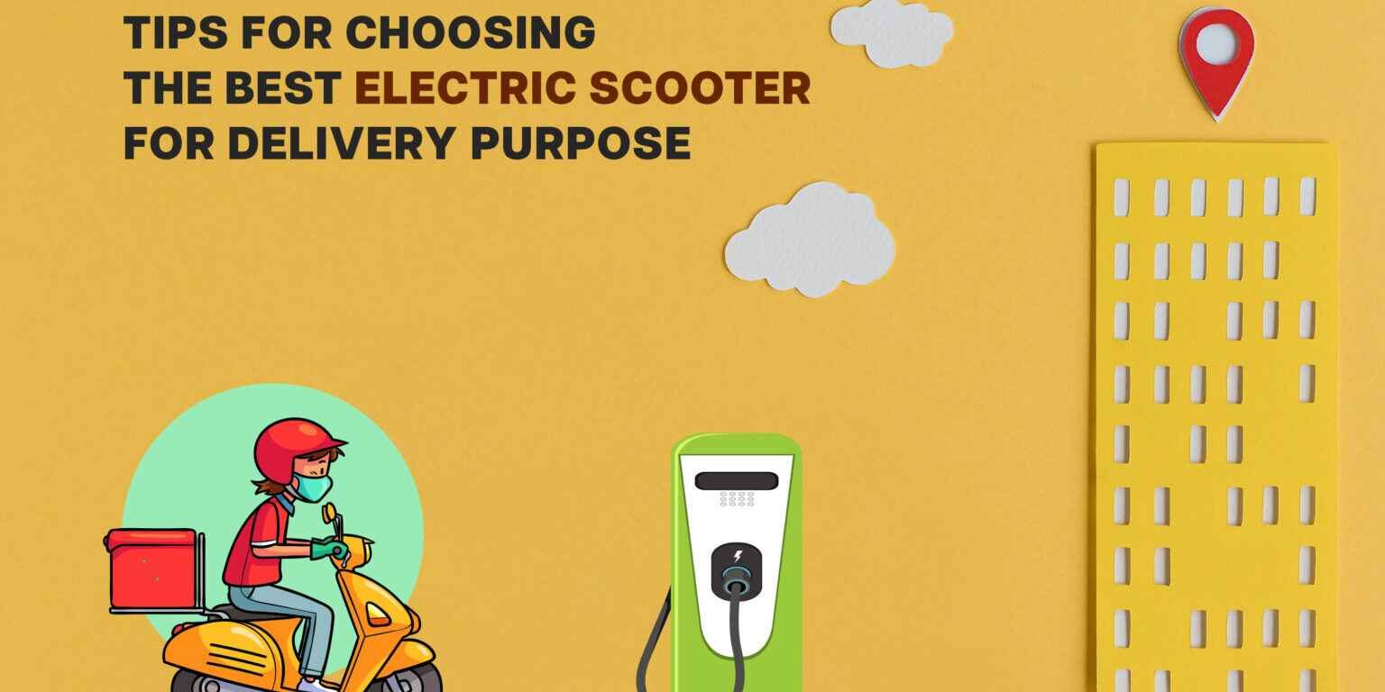 Tips for choosing the Best electric scooter for Delivery purpose