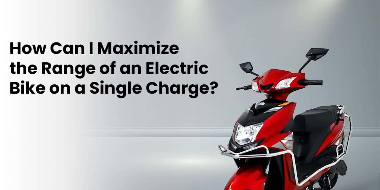 WhatsApp Image 2024-08-21 at 2.50.39 PM Maximize the Range of an Electric Bike on a Single Charge