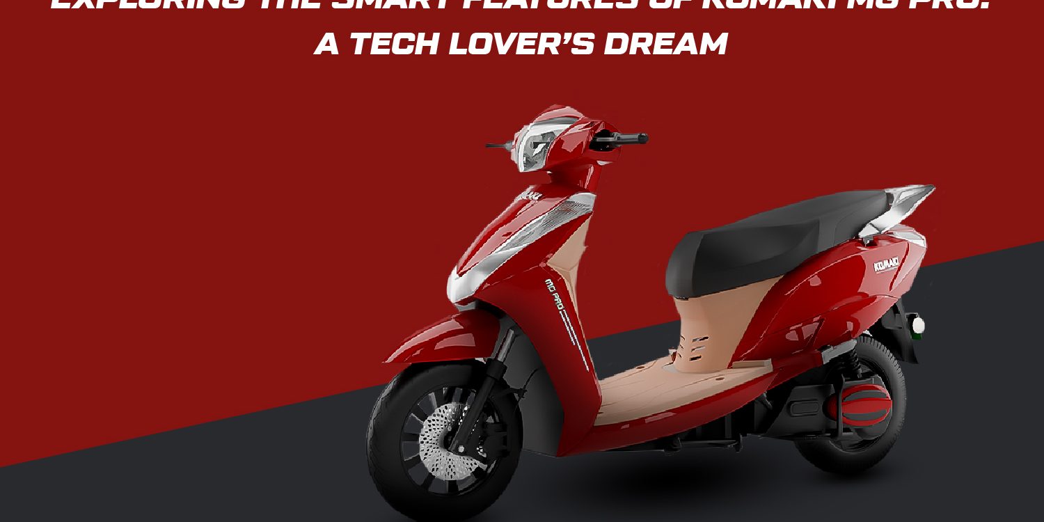 Smart Features of Komaki MG Pro