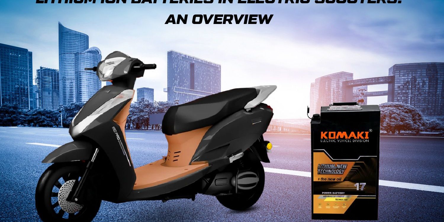Lithium Ion Batteries in electric scooters Lithium Ion Batteries in electric scooters