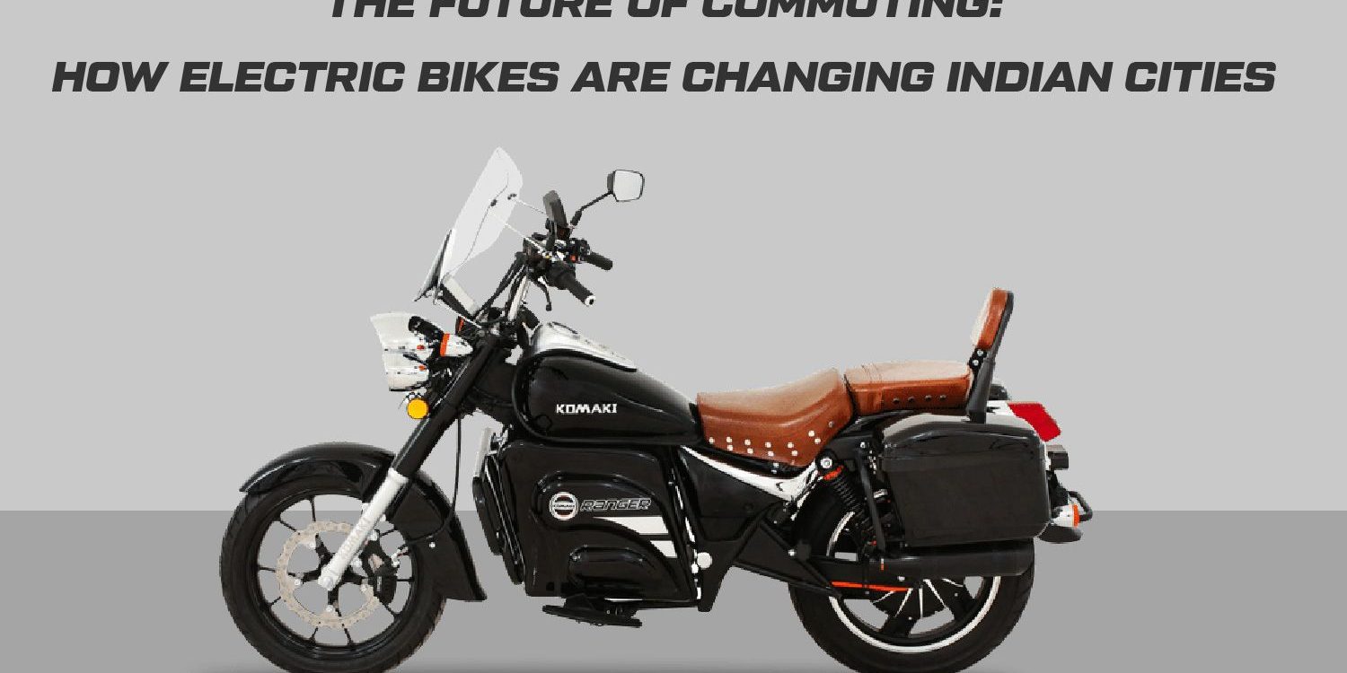 Electric Bikes Are Changing Indian Cities Electric Bikes Are Changing Indian Cities