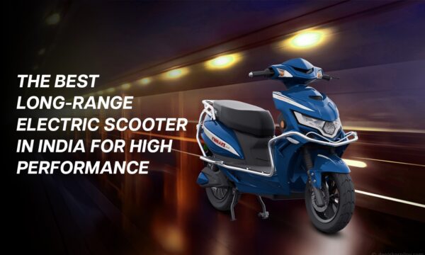 Best Long-Range Electric Scooter in India