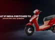 Switched to an Electric two Wheeler