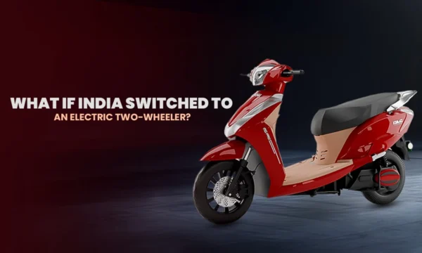 Switched to an Electric two Wheeler